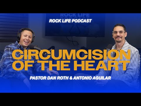 "Rock Life Podcast: Sermon Rewind - Circumcision of the Heart"