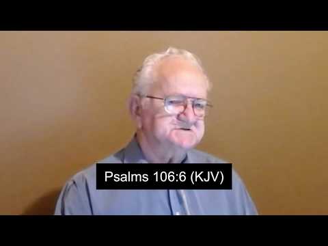 July 7 2020 Psalms 106:6 KJV
