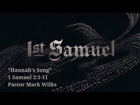 9/19/21 Hannah's Song: 1 Samuel 2:1-11