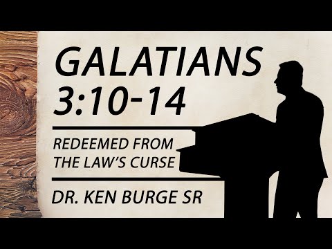 Galatians 3:10–14 - Redeemed from the Law’s Curse