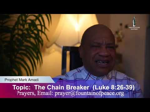 The Chain Breaker - Luke 8:26-39  (Hour of Manifestation)