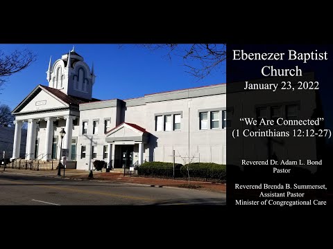 “We Are Connected” - 1 Corinthians 12:12-27 - Rev. Dr. Adam L. Bond - January 23, 2022