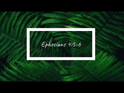 Ephesians 4:5-6