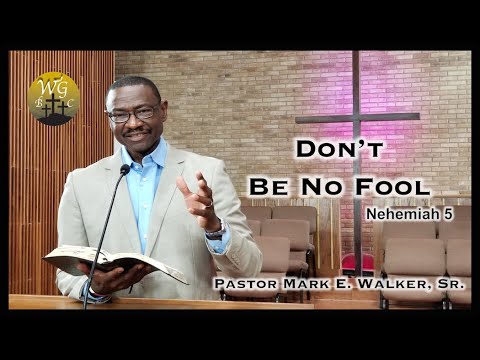 "Don't Be No Fool" - Nehemiah 5:14-19; Luke 12:13-34 - Pastor Mark Walker