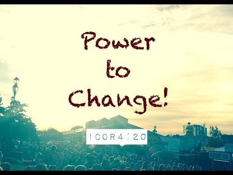 POWER TO CHANGE! (1 Corinthians 4:20)