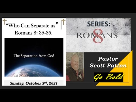 “Who Shall Separate Us From The Love Of Christ?”│“Romans 8:35-36