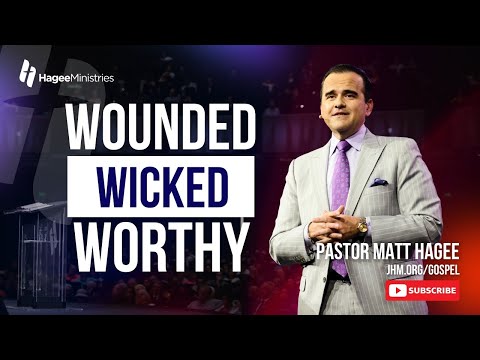 Wounded - Wicked - Worthy