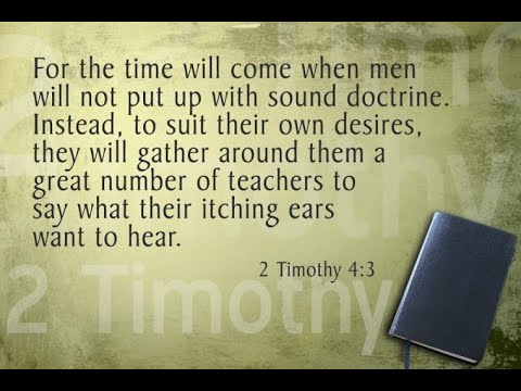 Doctrine and Itching Ears 2 Timothy 4:3