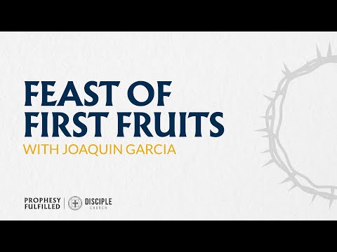 Feast of First Fruits  |  Leviticus 23:9-14