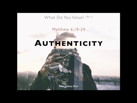 Authenticity (Matthew 6:19-24)