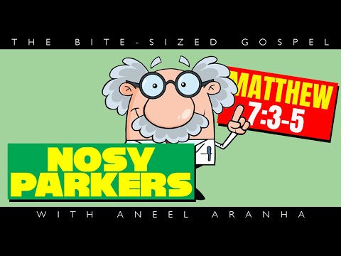 The Bite-Sized Gospel with Aneel Aranha — Matthew 7:3-5