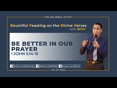Be Better in our Prayer (I John 5:14-15)