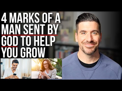 A Man Sent By God to Help You Grow Is Marked By . . .
