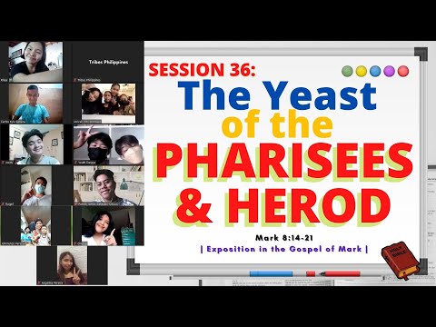 THE YEAST OF THE PHARISEES AND HEROD | Mark 8:14-21 | TRIBES PHILIPPINES