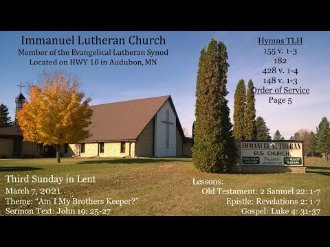 "Am I my Brother's Keeper? John 19: 25-27 Third Sunday in Lent March 7, 2021