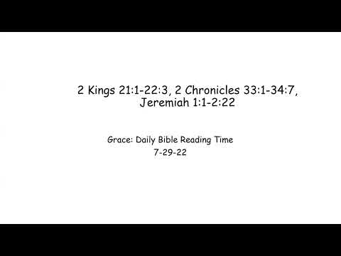 7-29-22 2 Kings 21:1-22:3, 2 Chronicles 33:-34:7, Jeremiah 1:1-2:22