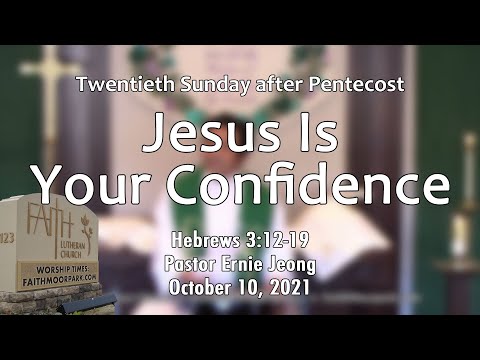 Jesus Is Your Confidence (Hebrews 3:12-19)