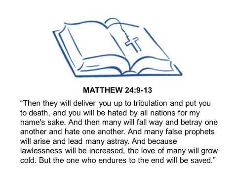 Matthew 24: 9 -13