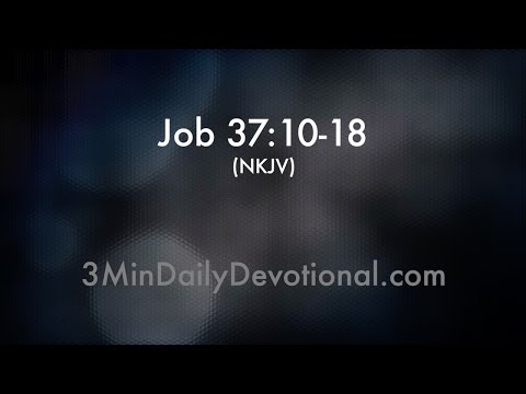 Job 37:10-18 (3minDailyDevotional) (#189)