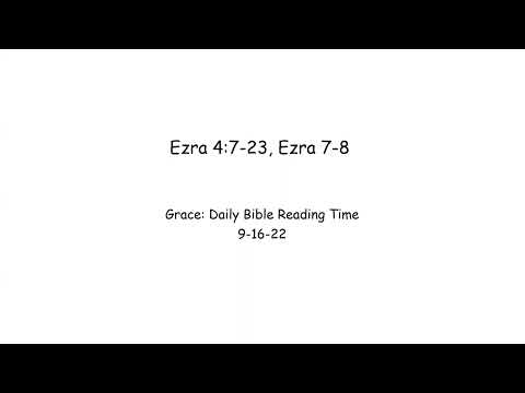 9 -16-22 Ezra 4:7-23, Ezra 7-8