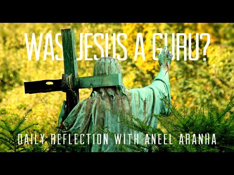 December 14, 2020 - Was Jesus a Guru? - A Reflection on Matthew 21: 23-27