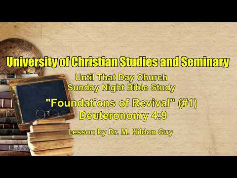 "Foundations of Revival"  (#1)  Deuteronomy 4:9