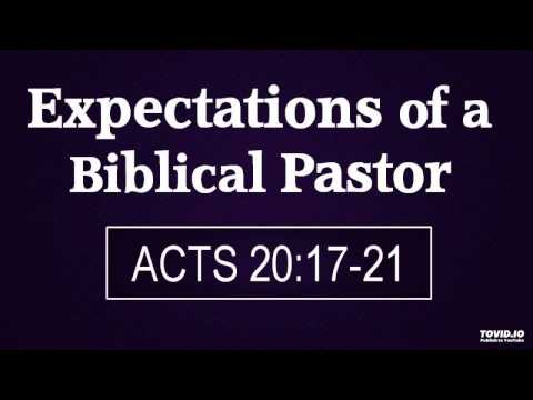 9-20-15 PM Expectations of a Biblical Pastor from Acts 20:17-21