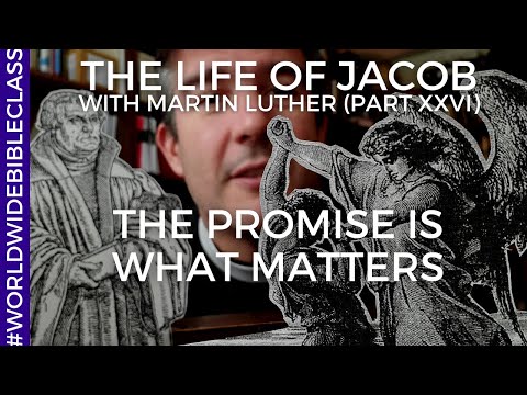 The Promise is What Matters (Martin Luther on Genesis 27:30-34)