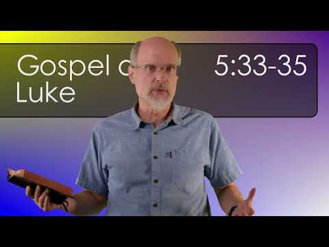 Luke 5:33-35 Jesus' Disciples Eating and Drinking