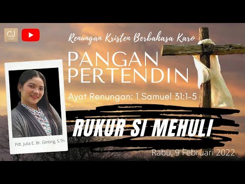 Pangan Pertendin 9 Februari 2022 (1 Samuel 31:1-5) - Pdt Julia E br Ginting