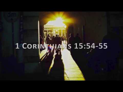 1 Corinthians 15:54-55, Holy Bible, NIV