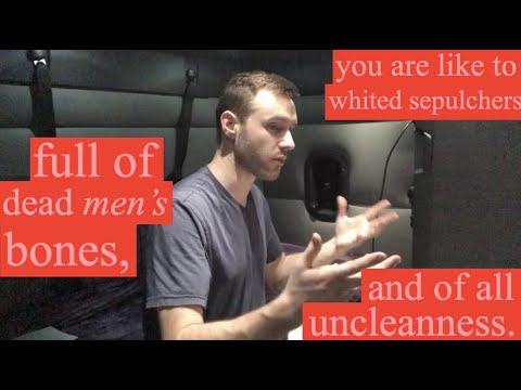 548. You Are Whited Sepulchers; Dead Inside. Hypocrites. Matthew 23:27-30, Luke 11:47