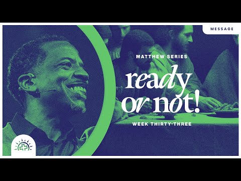 Ready Or Not! | Duane Roberts | Matthew 25:1-30