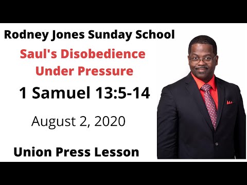 Saul's Disobedience Under Pressure, 1Samuel 13:5-14, August 2, 2020, Sunday school (UGP)