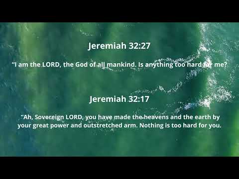 Nothing is too hard for God (Jeremiah 32:17,27)