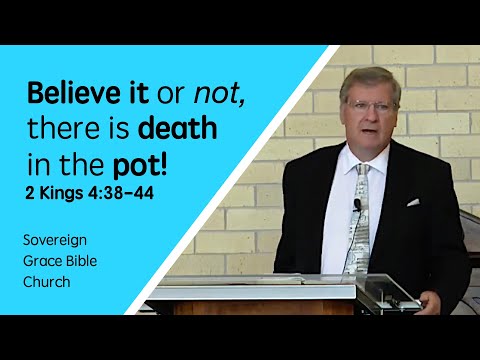 2 Kings 4:38-44 - Believe it or not, there is death in the pot! | Robert Aiken | 17 Nov 2019