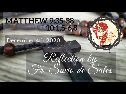Gospel of Matthew 9:5-38, 10:1,5-6,8 (December 5th 2020, Saturday)