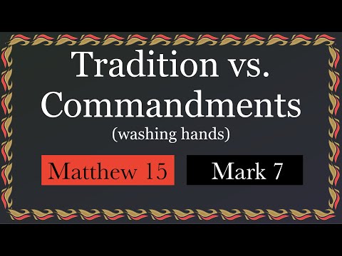 289. Wash your hands! Matthew 15:1-2, Mark 7:5