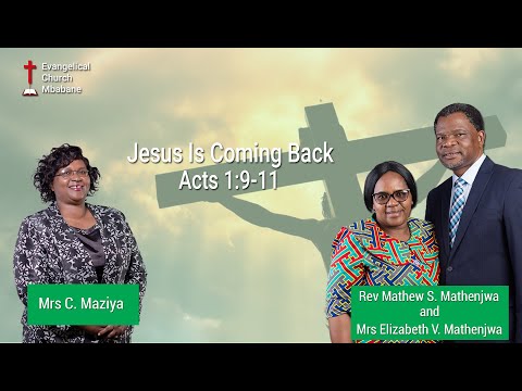 Jesus Is Coming Back [ Acts 1:9-11]