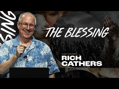 The Blessing | Numbers 6:22-27, Guest Speaker Rich Cathers - Wednesday, 05/28/2025