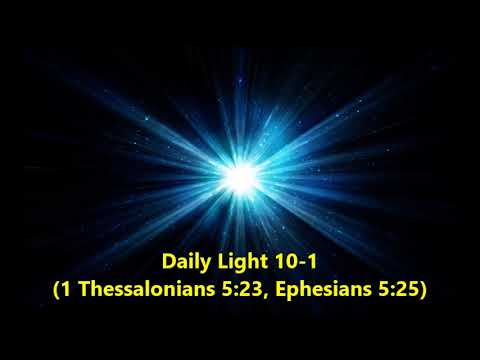 Daily Light January 10th, part 1 (1 Thessalonians 5:23, Ephesians 5:25)