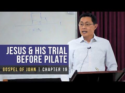 Jesus & His Trial Before Pilate - (John 18:33-40 & John 19:1-6) | Rev Joseph Poon