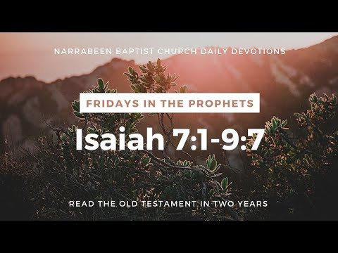 Reading Through the OT: Isaiah 7:1-9:7