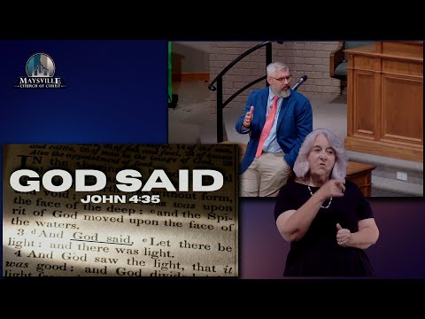 God Said - John 4:35, Steve Johnson, September 28, 2025