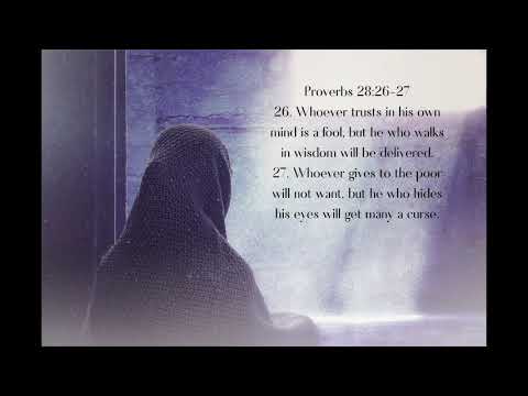 For memorizing and meditating on Proverbs 28:26-27, Whoever trusts in his own mind is a fool...