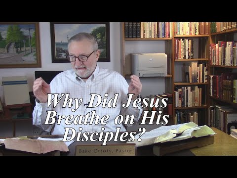 How Does Jesus Give Power to Forgive Sins? John 20:22. (#60)