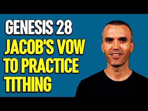 Understanding Jacob's vow to Tithe Genesis 28:22 Bible examples of Tithing. Commentary & Exposition