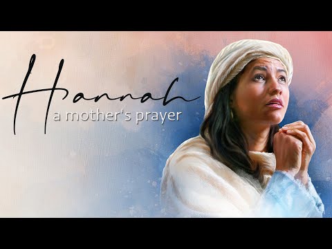 May 8, 2022 - Mother's Day Service - "Hannah: A Mother's Prayer" - Proverbs 31:10, 1 Samuel 1:1-10