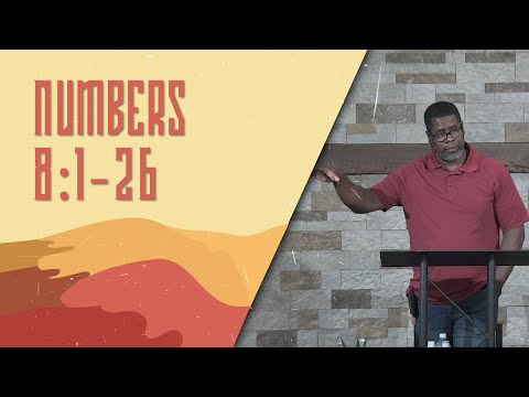 Numbers 8:1-26 // Wednesday Service