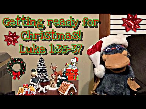 Getting ready for Christmas - Luke 1:35-37